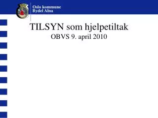 tilsyn som hjelpetiltak obvs 9 april 2010