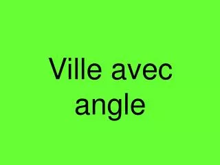 ville avec angle