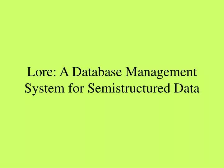 lore a database management system for semistructured data