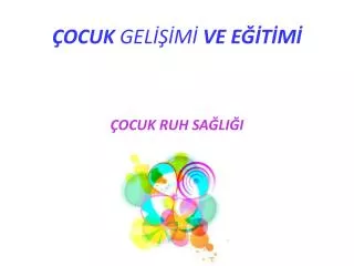 ocuk gel m ve e t m