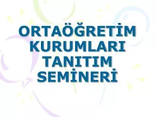 orta ret m kurumlari tanitim sem ner