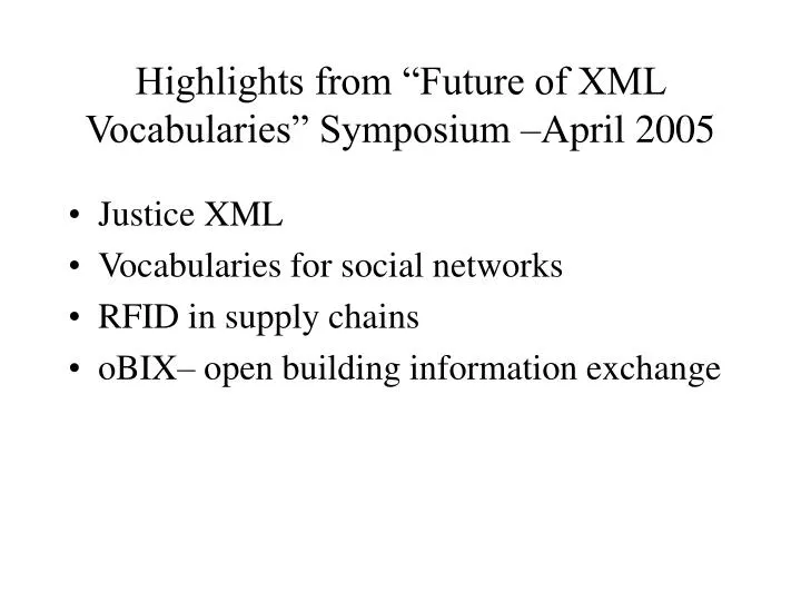 highlights from future of xml vocabularies symposium april 2005