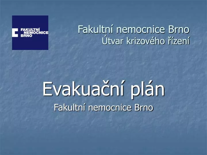 PPT - Fakultní Nemocnice Brno Útvar Krizového řízení PowerPoint ...