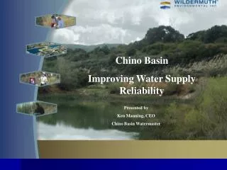 Chino Basin Improving Water Supply Reliability