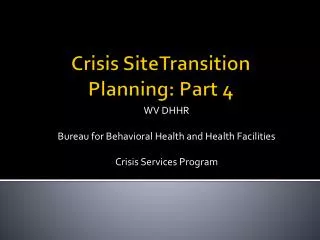 Crisis SiteTransition Planning: Part 4