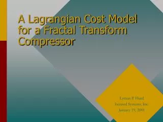A Lagrangian Cost Model for a Fractal Transform Compressor