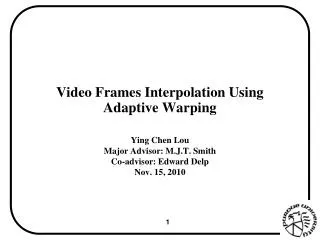 Video Frames Interpolation Using Adaptive Warping