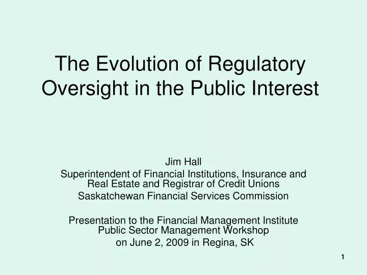 the evolution of regulatory oversight in the public interest