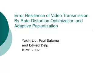 Error Resilience of Video Transmission By Rate-Distortion Optimization and Adaptive Packetization