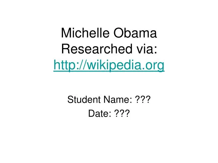 michelle obama researched via http wikipedia org