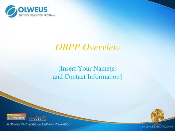 obpp overview insert your name s and contact information