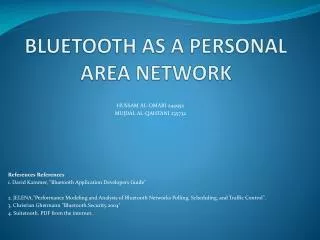 BLUETOOTH AS A PERSONAL AREA NETWORK