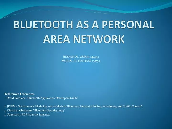 PPT - BLUETOOTH AS A PERSONAL AREA NETWORK PowerPoint Presentation
