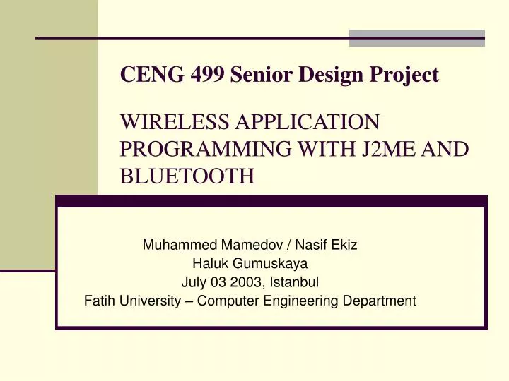 ceng 499 senior design project wireless application programming with j2me and bluetooth