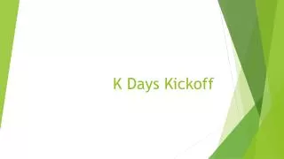 K Days Kickoff