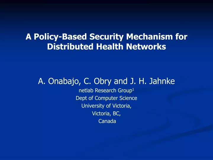 a policy based security mechanism for distributed health networks