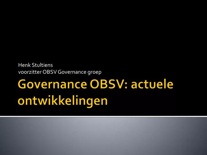 henk stultiens voorzitter obsv governance groep