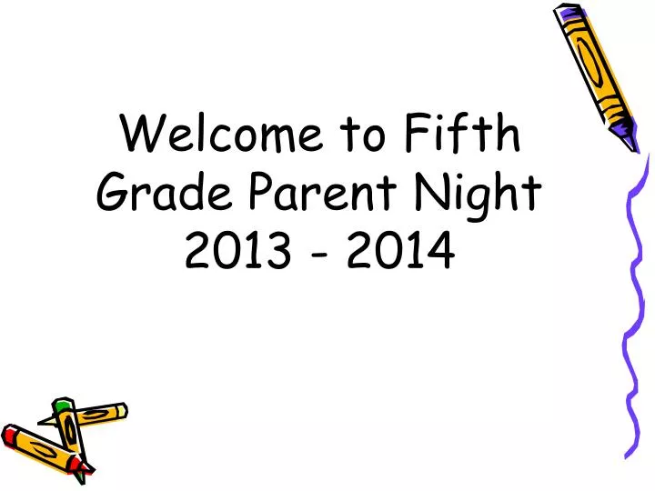 welcome to fifth grade parent night 2013 2014