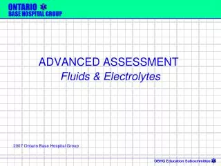ADVANCED ASSESSMENT Fluids &amp; Electrolytes