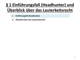 § 1 Einführungsfall (Headhunter) und Überblick über das Lauterkeitsrecht