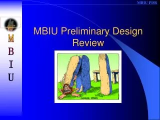 MBIU Preliminary Design Review