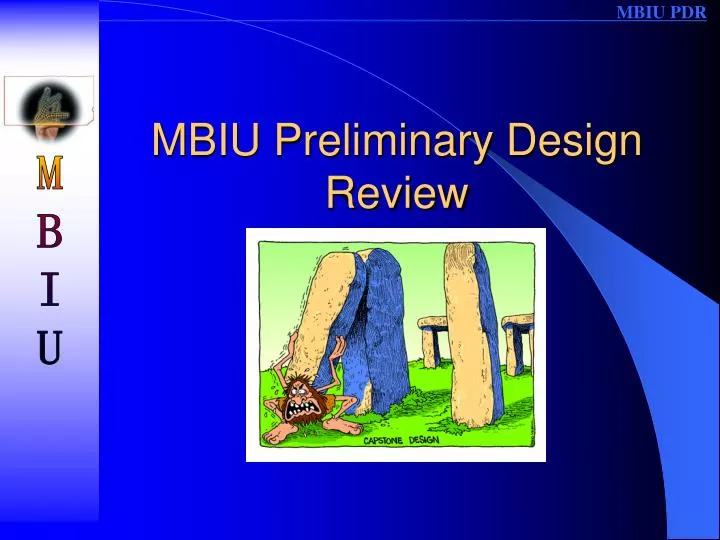 mbiu preliminary design review
