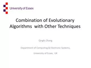 Combination of Evolutionary Algorithms with Other Techniques
