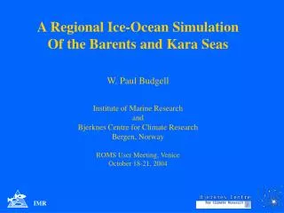 A Regional Ice-Ocean Simulation Of the Barents and Kara Seas W. Paul Budgell