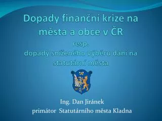 dopady finan n krize na m sta a obce v r resp dopady sn en ho v b ru dan na statut rn m sta