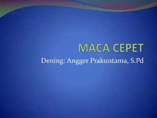 maca cepet