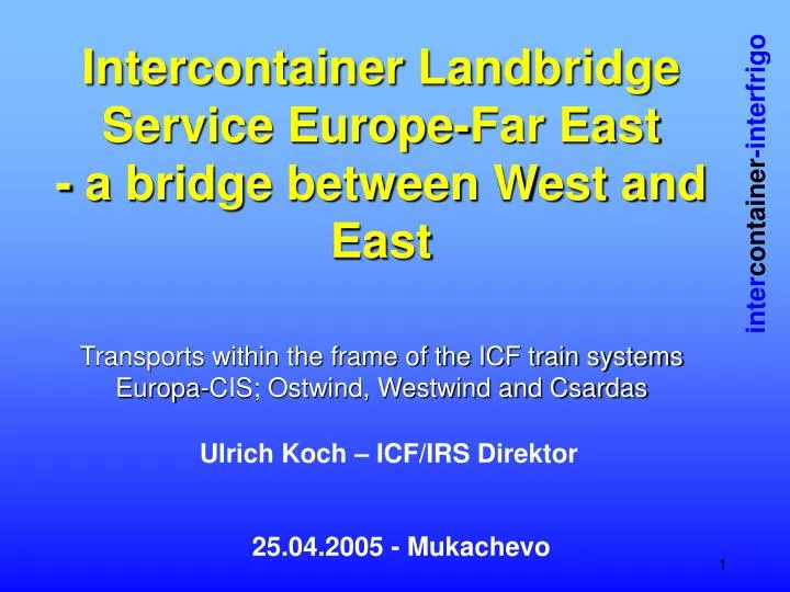 intercontainer landbridge service europe far east a bridge between west and east