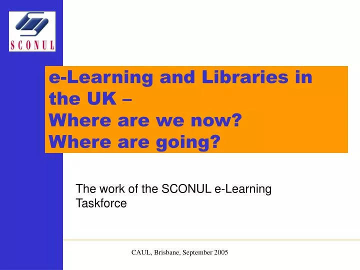 the work of the sconul e learning taskforce