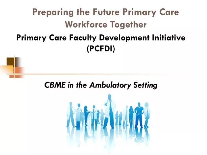 preparing the future primary care workforce together