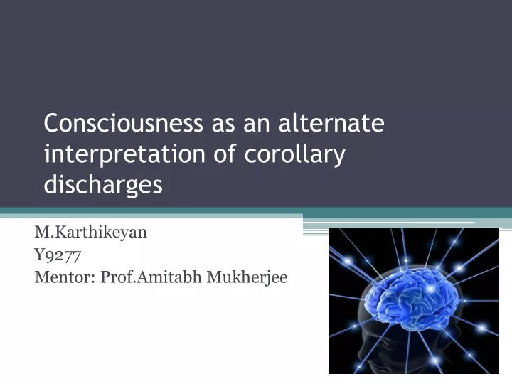 consciousness as an alternate interpretation of corollary discharges