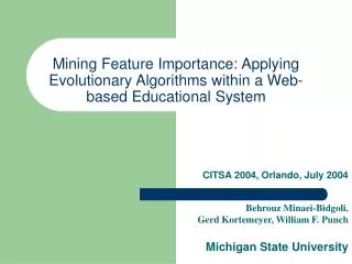 Mining Feature Importance: Applying Evolutionary Algorithms within a Web-based Educational System
