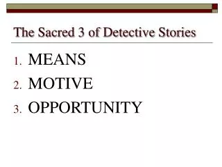 The Sacred 3 of Detective Stories