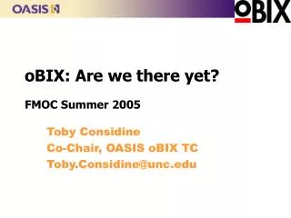 oBIX: Are we there yet? FMOC Summer 2005