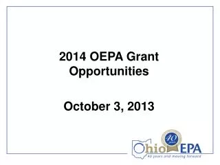 2014 OEPA Grant Opportunities October 3, 2013