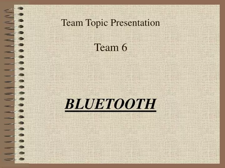 team topic presentation team 6