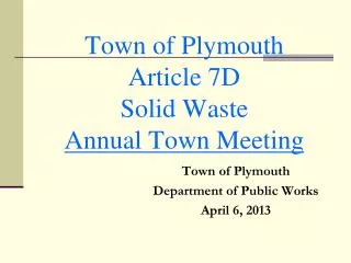 Town of Plymouth Article 7D Solid Waste Annual Town Meeting