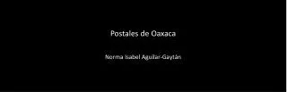 postales de oaxaca
