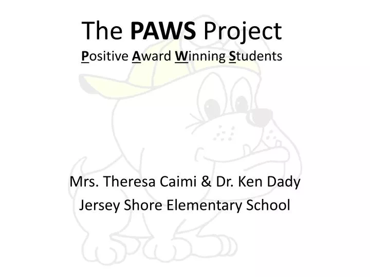 the paws project p ositive a ward w inning s tudents