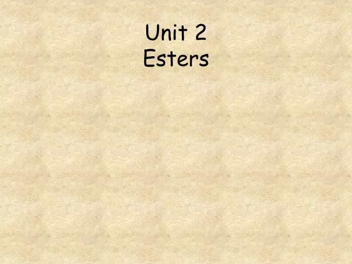 unit 2 esters