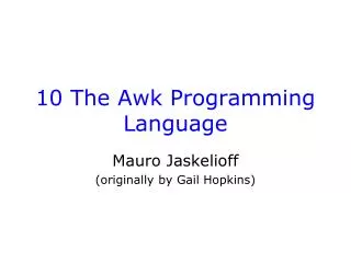 10 The Awk Programming Language