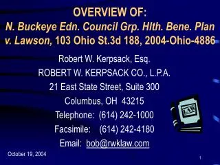 Robert W. Kerpsack, Esq. ROBERT W. KERPSACK CO., L.P.A. 21 East State Street, Suite 300