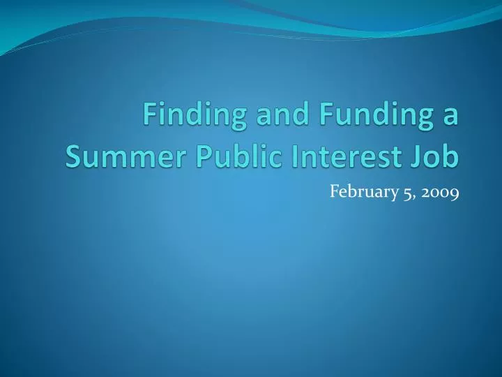 finding and funding a summer public interest job