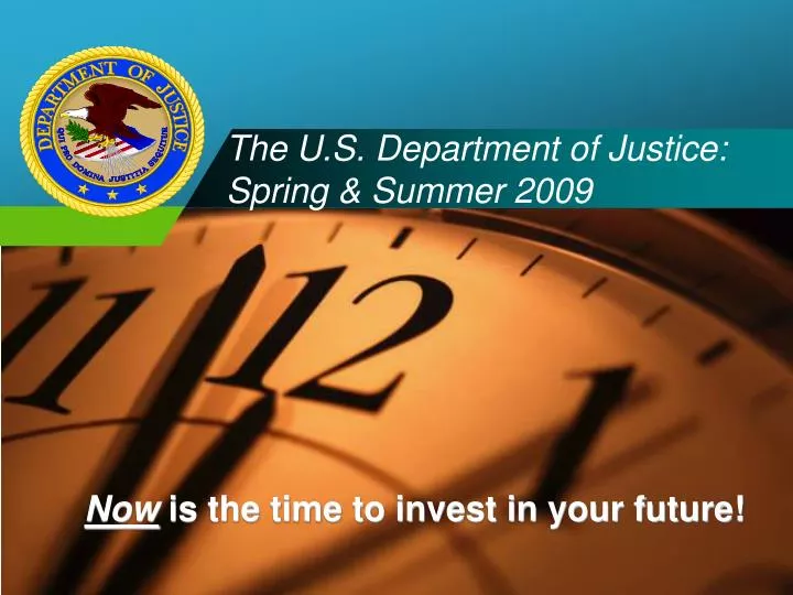 the u s department of justice spring summer 2009