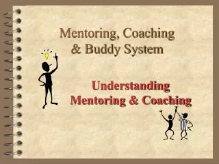 Mentoring, Coaching &amp; Buddy System