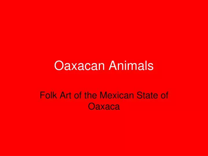 oaxacan animals