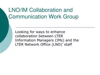 LNO/IM Collaboration and Communication Work Group